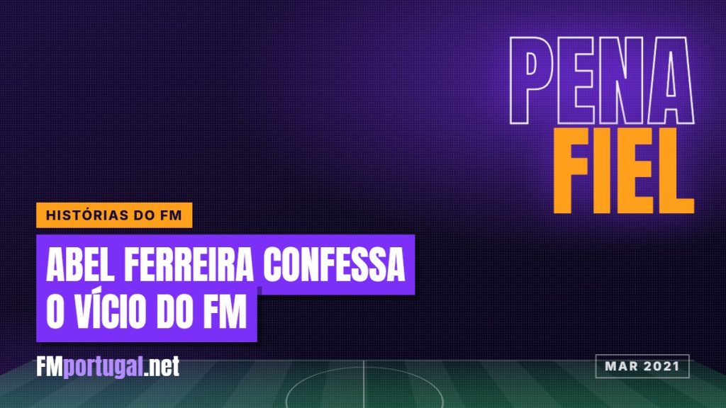 Abel Ferreira confessa: treinava o Penafiel no FM e ainda usa o jogo no Palmeiras
