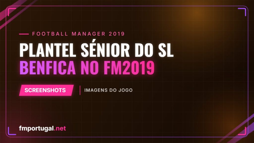 Plantel sénior do SL Benfica no FM2019