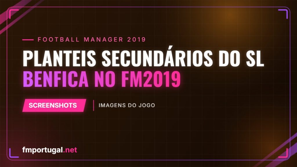 Planteis secundários do SL Benfica no FM2019