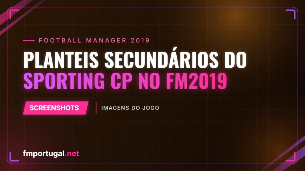 Planteis secundários do Sporting CP no FM2019