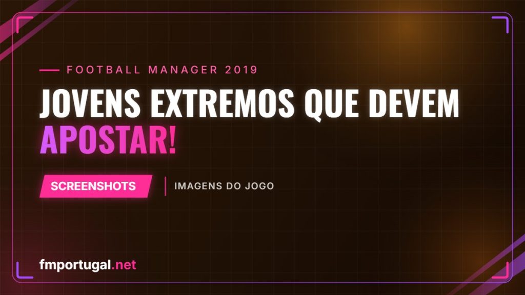 Jovens Extremos que devem apostar!