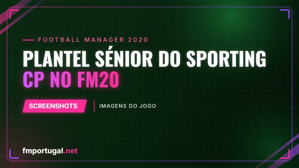 Plantel sénior do Sporting CP no FM20