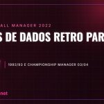 Bases de dados retro para o FM22 – 1992/93 e Championship Manager 03/04