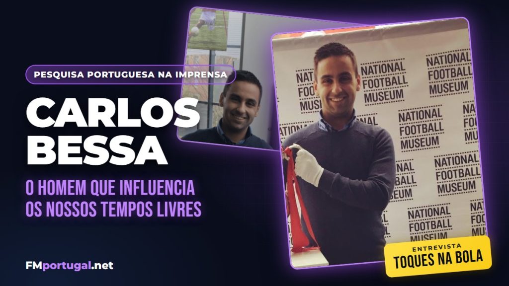 Pesquisa Portuguesa na Imprensa: Carlos Bessa entrevistado no Toques na Bola