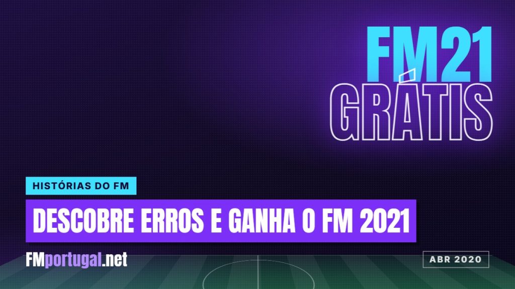 Descobre erros no FM 2020 e ganha o FM 2021: o desafio da pesquisa portuguesa