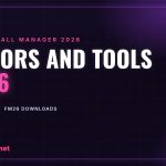 FM26 editors and tools destaque-en-editores-ferramentas-fm26