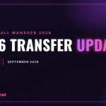 FM26 transfer update: September 2026 destaque-en-update-transferencias-fm26-setembro-2026