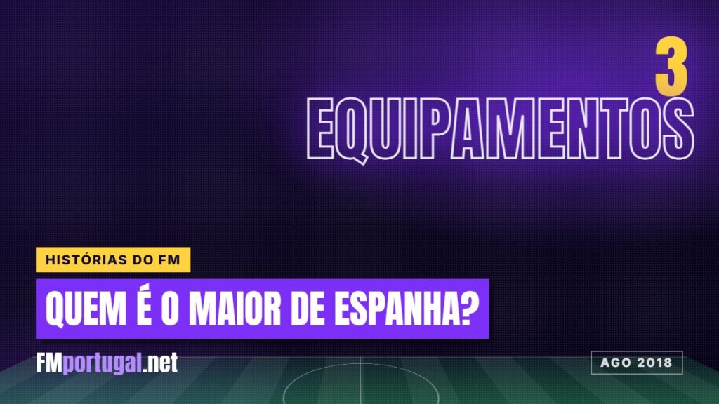 Quem é o maior de Espanha? Até o Football Manager ficou baralhado