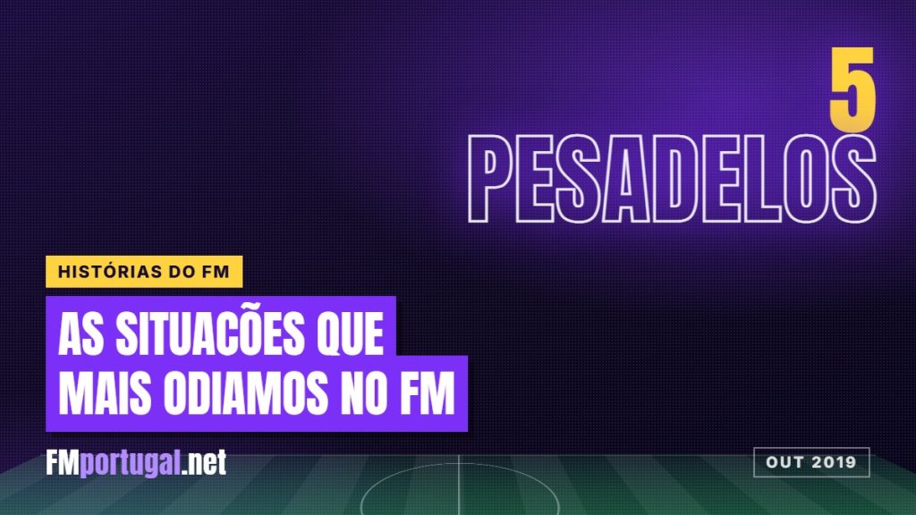 Os 5 pesadelos que todos os treinadores de FM odeiam