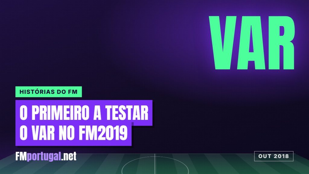 A reação do primeiro homem a testar o VAR no FM2019