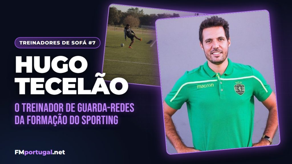 Treinadores de Sofá #7 Hugo Tecelão do Sporting