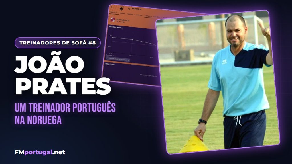 Treinadores de Sofá #8 João Prates – Vaulen IL