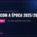 FM24 com a época 2025/26 – DLC para quem não tem o FM26