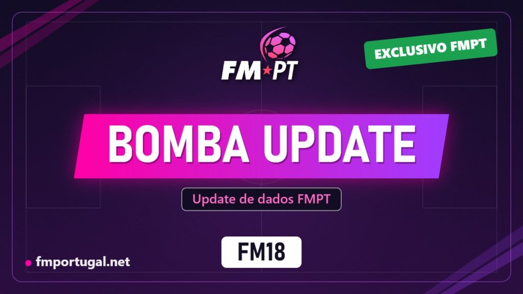 FMPT BOMBA Update (FM18)