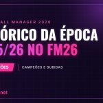 2025/26 season history in FM26: champions and promotions Histórico da época 2025/26 no FM26 – campeões e subidas