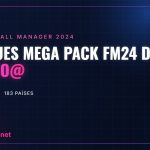 Leagues Mega Pack FM24 do @Timo@ – 183 países Leagues Mega Pack FM24 do @Timo@ – 183 países