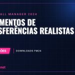 Orçamentos de transferências realistas no FM24