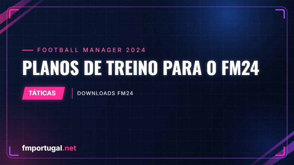 Planos de treino para o FM24