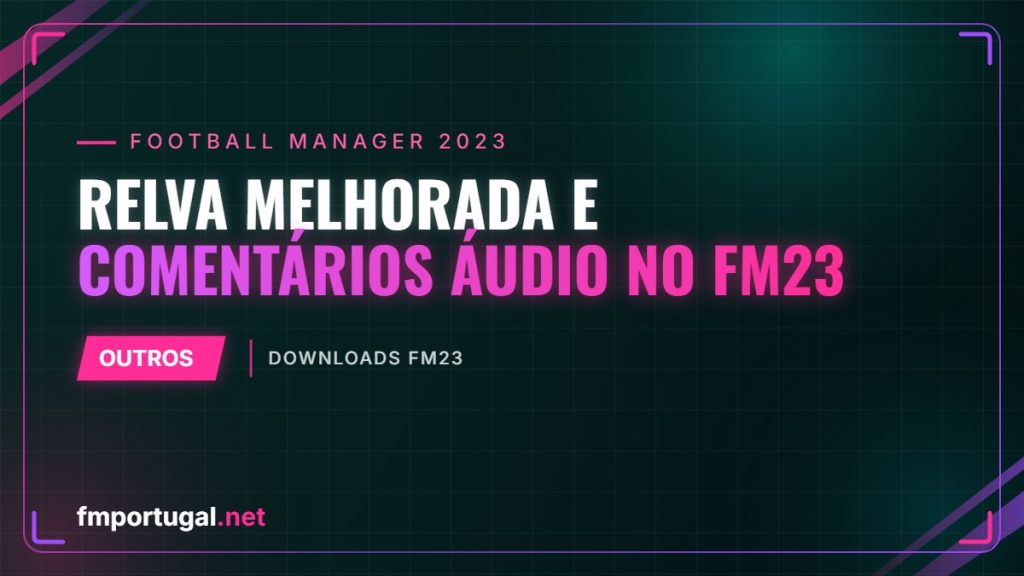Relva melhorada e comentários áudio no FM23