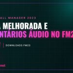 Relva melhorada e comentários áudio no FM23 Relva melhorada e comentários áudio no FM23
