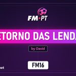 Retorno das Lendas (FM16) Retorno das Lendas (FM16)