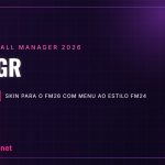 skogr – skin para o FM26 com menu ao estilo FM24