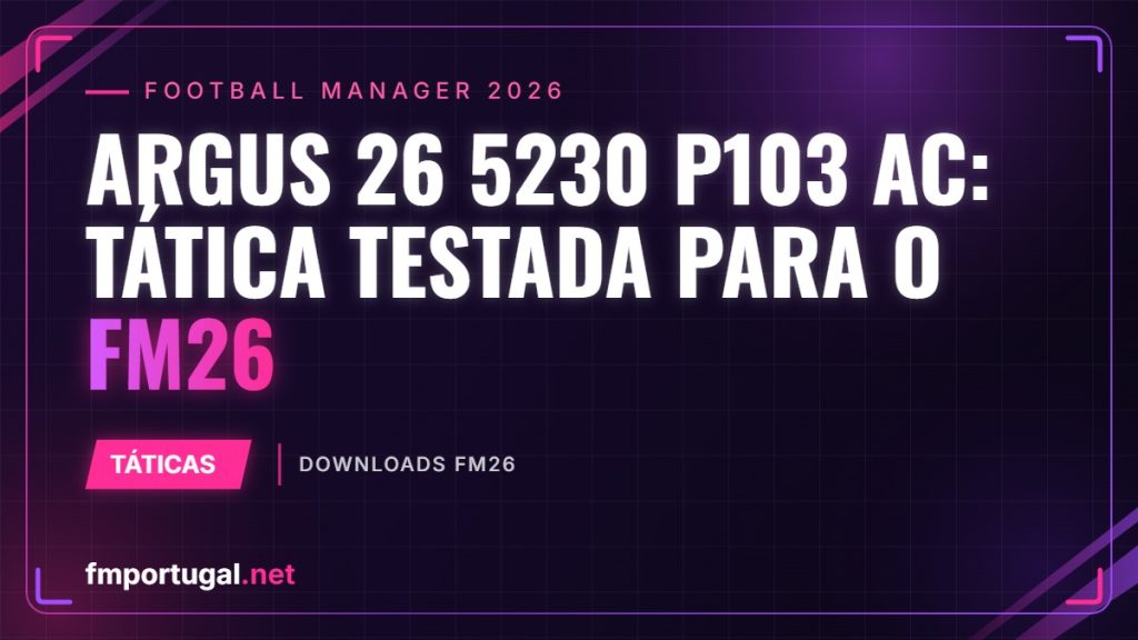 ARGUS 26 5230 P103 AC: tática testada para o FM26