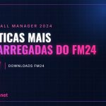 As táticas mais descarregadas do FM24 As táticas mais descarregadas do FM24