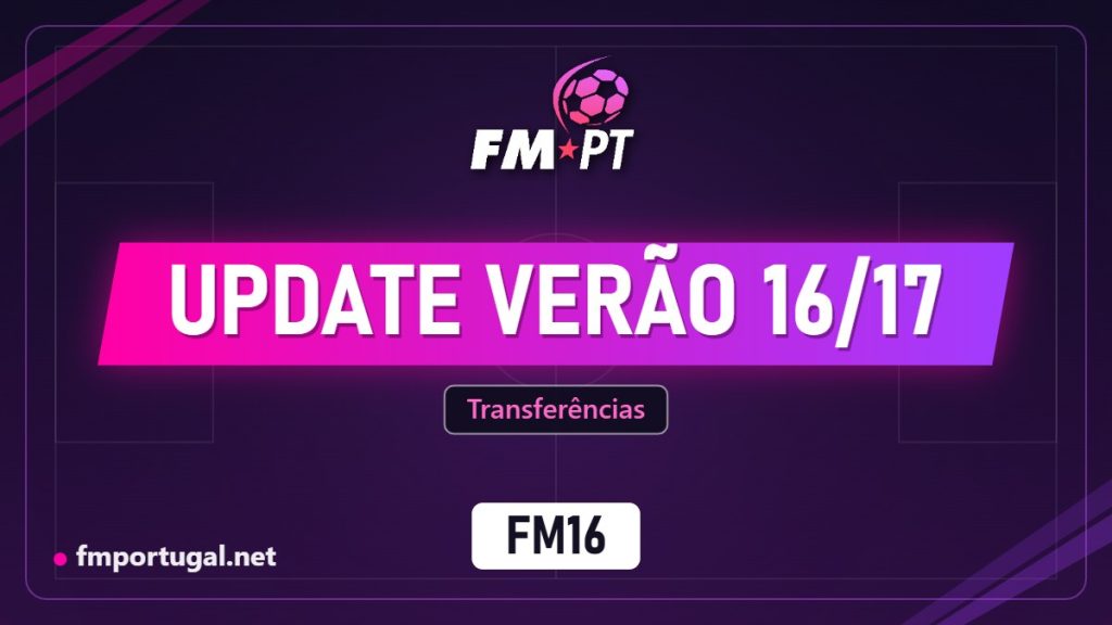 Update Verão 16/17 (FM16)