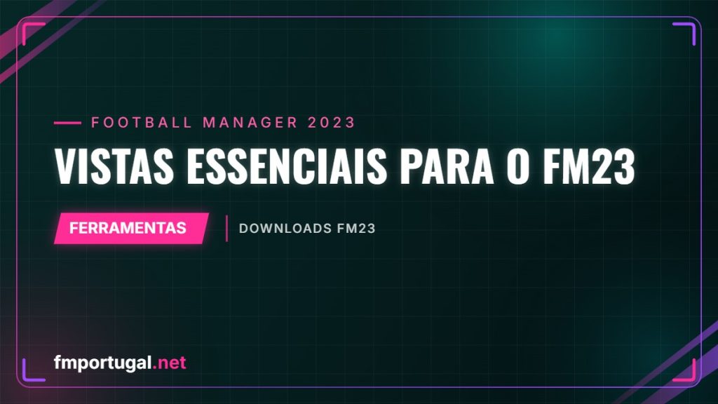 Vistas essenciais para o FM23