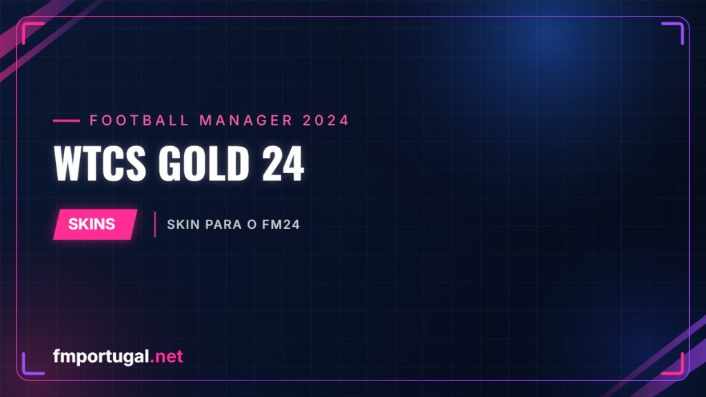 WTCS Gold 24 – skin para o FM24
