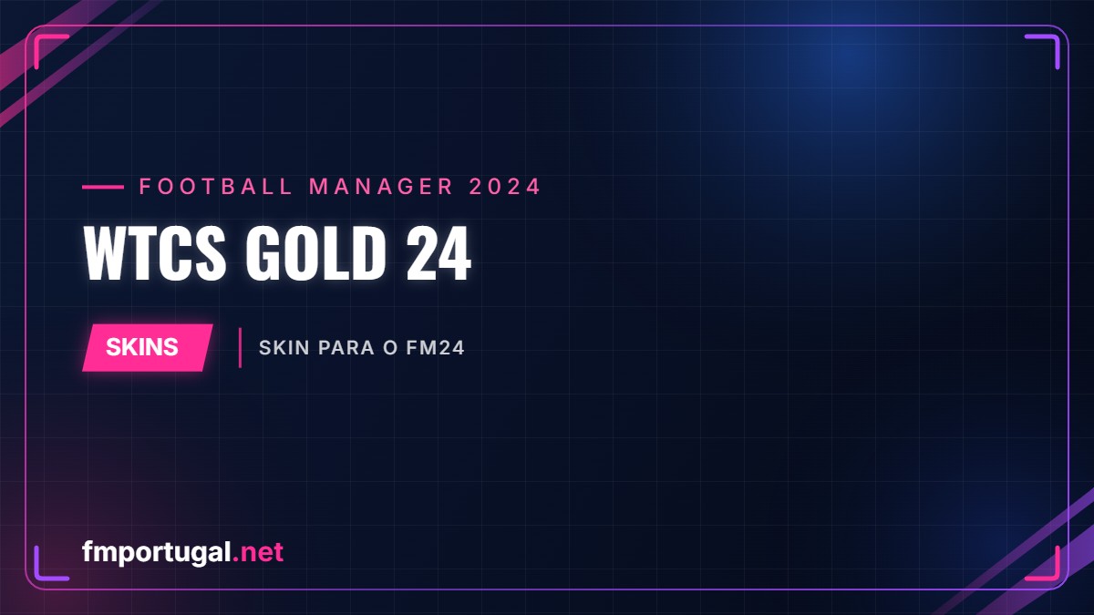 WTCS Gold 24 – skin para o FM24