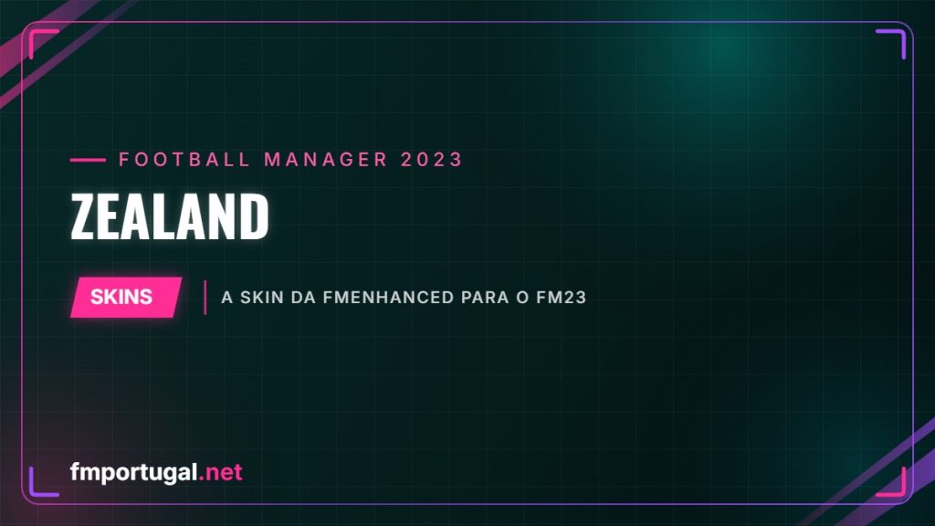 Zealand – a skin da FMEnhanced para o FM23