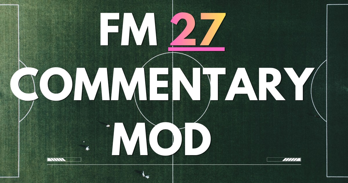 FM 27 Commentary Mod