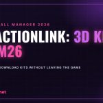 FM ActionLink Kits 3D: equipamentos em 3D e download de kits dentro do FM26 destaque-en-fm-actionlink-kits-3d-fm26