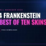 FM24 Frankenstein: the skin built from the best of ten skins destaque-en-fm24-frankenstein-skin