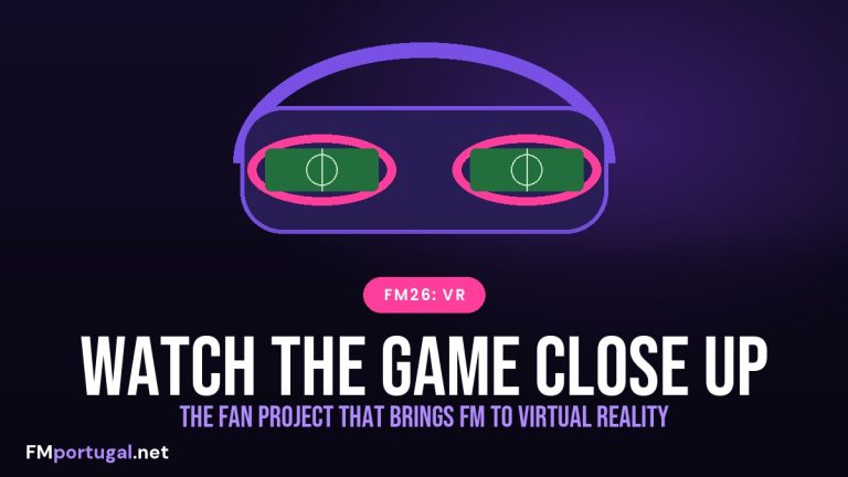 O FM26 chega à realidade virtual, e a SI devia contratar este fã