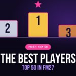 destaque-en-top-50-os-melhores-jogadores-do-fm27