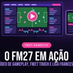 Gameplay do FM27: o vídeo, o FM27 Touch e a Première Ligue licenciada destaque-fm27-gameplay-preview-touch-apple-arcade