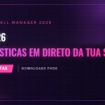 FMST 26: estatísticas em direto da tua save do FM26 destaque-fmst-26