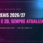 Kits reais FM27 – os equipamentos 2026/27 em 3D e 2D, do FM Tigrotto destaque-kits-fm-tigrotto-fm27