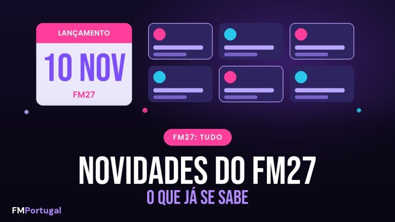 Novidades do Football Manager 2027: o que já se sabe