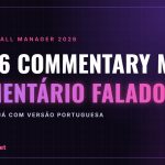 FM26 Commentary Mod: comentário falado nos highlights, já com versão em português FM26 Commentary Mod: comentário falado, já com versão portuguesa
