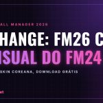 UICHANGE 2.1: a skin que transforma o FM26 no FM24 UICHANGE: skin coreana que dá ao FM26 o visual do FM24